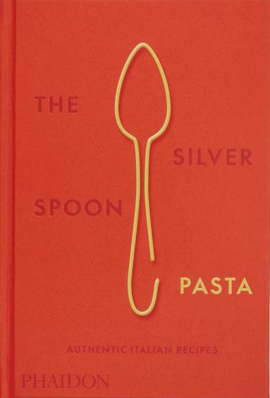 Silver Spoon Pasta (inbunden)
