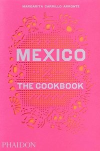 Mexico The Cookbook (inbunden)