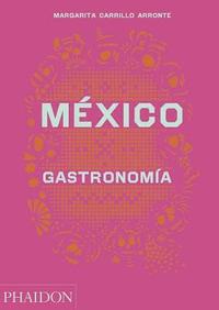 Mexico Gastronomia (Mexico: The Cookbook) (Spanish Edition) (inbunden)