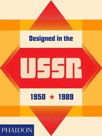 Designed in the USSR: 1950-1989 (inbunden)