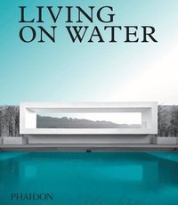 Living on Water (inbunden)