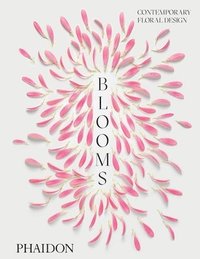 Blooms: Contemporary Floral Design (inbunden)