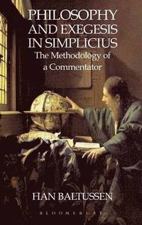 Philosophy and Exegesis in Simplicius (inbunden)