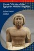 Court Officials of the Egyptian Middle Kingdom