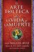 El Arte Tolteca de la Vida y La Muerte (the Toltec Art of Life and Death - Spanish Edition)