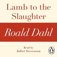 Lamb to the Slaughter (A Roald Dahl Short Story) (ljudbok)