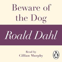 Beware of the Dog (A Roald Dahl Short Story) (ljudbok)