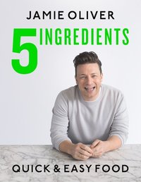 5 Ingredients - Quick &; Easy Food (inbunden)