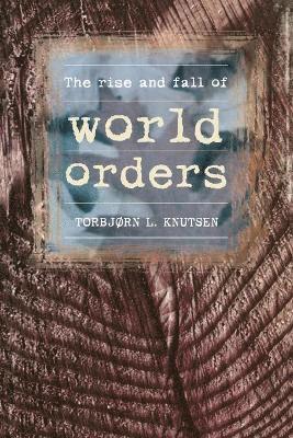 The Rise and Fall of World Orders (hftad)