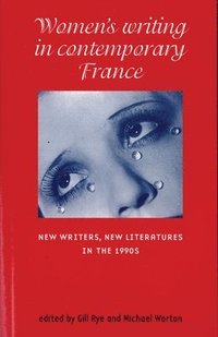 Women'S Writing in Contemporary France (häftad)