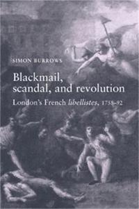 Blackmail, Scandal, and Revolution (häftad)