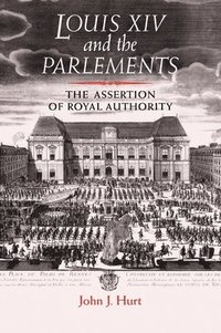 Louis XIV and the Parlements (hftad)