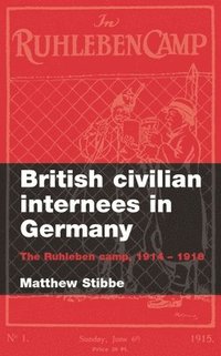 British Civilian Internees in Germany (inbunden)