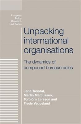 Unpacking International Organisations (inbunden)