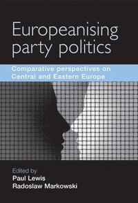 Europeanising Party Politics (inbunden)
