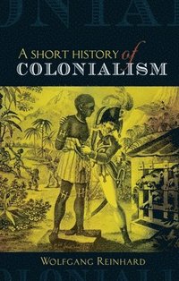 A Short History of Colonialism (hftad)