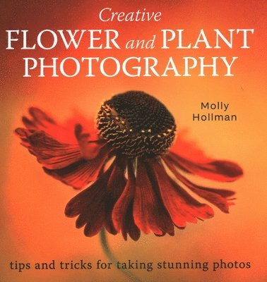 Creative Flower and Plant Photography (hftad)