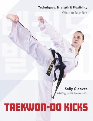 Taekwon-Do Kicks - Volume 1 (inbunden)