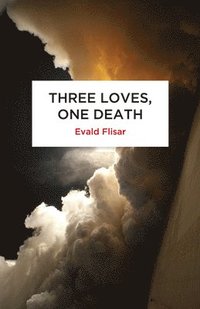 Three Loves, One Death (häftad)