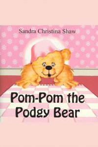 Pom Pom the Podgy Bear (e-bok)