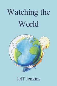 Watching the World (e-bok)