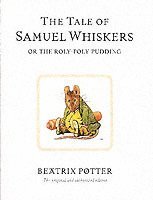 Tale of Samuel Whiskers or the Roly-Poly Pudding (h�ftad)