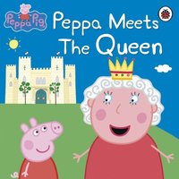 Peppa Pig: Peppa Meets the Queen (e-bok)