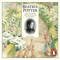 Beatrix Potter Artist, Storyteller and Countrywoman (ljudbok)