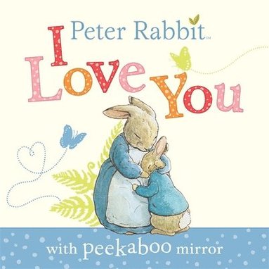 Peter Rabbit: I Love You (kartonnage)