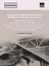 Designers' Guide to EN 1992-1-1 Eurocode 2: Design of Concrete Structures (inbunden)
