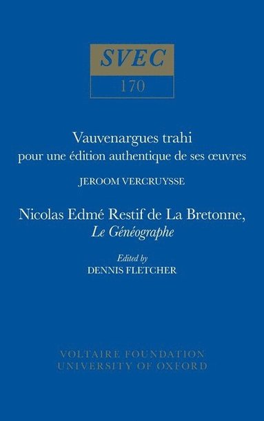 Vauvenargues trahi: pour une dition authentique de ses uvres ; Nicolas Edme Restif de La Bretonne, Le Gnographe (hftad)