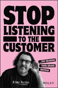 Stop Listening to the Customer (hftad)