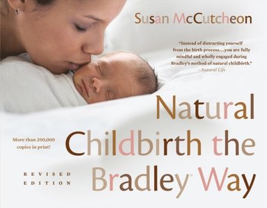 Natural Childbirth the Bradley Way (häftad)