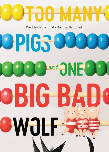 Too Many Pigs and One Big Bad Wolf (häftad)