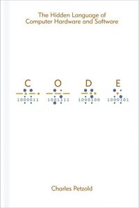 Code: The Hidden Language of Computer Hardware and Software som bok, ljudbok eller e-bok.