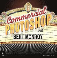 Commercial Photoshop with Bert Monroy (h�ftad)
