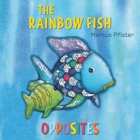 The Rainbow Fish Opposites (kartonnage)