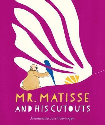 Mr. Matisse and His Cutouts (inbunden)