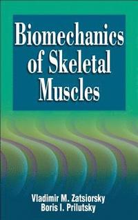 Biomechanics of Skeletal Muscles (inbunden)
