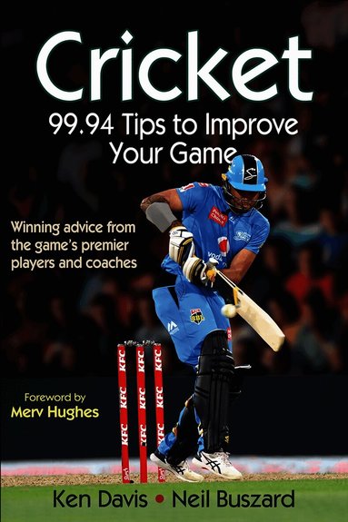 Cricket: 99.94 Tips to Improve Your Game (h�ftad)