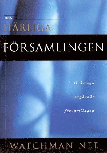 Den h�rliga f�rsamlingen (inbunden)