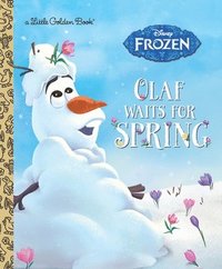 Olaf Waits for Spring (Disney Frozen) (inbunden)