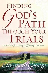 Finding God's Path Through Your Trials (hftad)