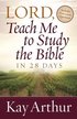 Lord, Teach Me to Study the Bible in 28 Days