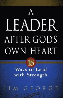 A Leader After God's Own Heart (hftad)