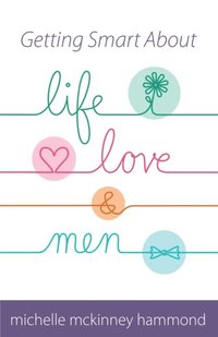 Getting Smart About Life, Love, and Men (e-bok)