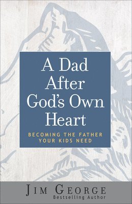 A Dad After God's Own Heart (hftad)