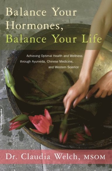 Balance Your Hormones, Balance Your Life (e-bok)