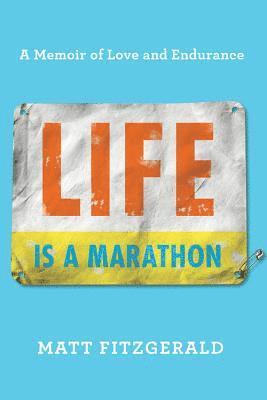 Life Is a Marathon (inbunden)