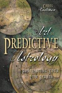 The Art of Predictive Astrology (hftad)